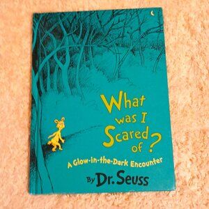 What Was I Scared Of? Hardcover By:  Dr. Seuss (1st Glow-in-the-Dark Edition)
